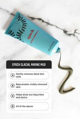 Epoch glacial marine mud mask benefits